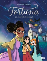 Pochette de Fortuna Tome 1 - La demeure de passage